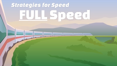 Strategies for Speed: FULL Speed